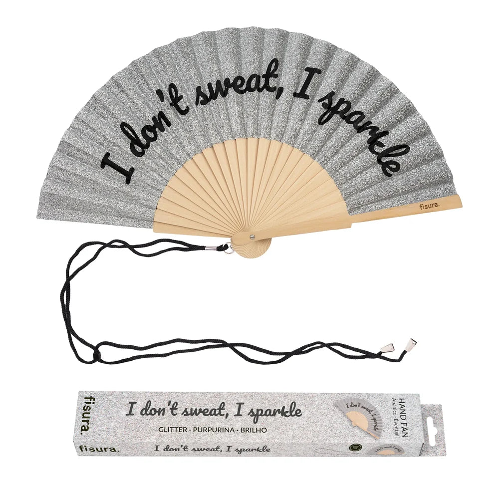 Hand Fan - I Don't Sweat, I Sparkle