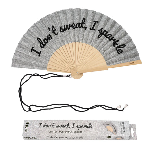 Hand Fan - I Don't Sweat, I Sparkle