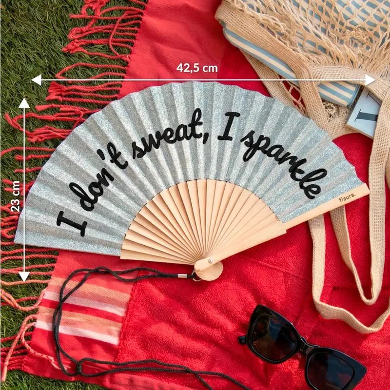 Hand Fan - I Don't Sweat, I Sparkle