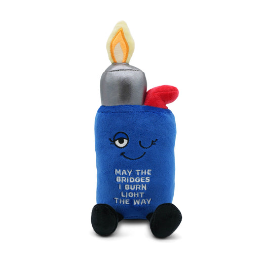 "May the Bridges I Burn Light the Way" Lighter Plush
