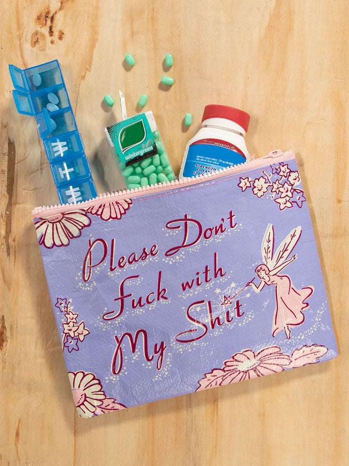 Please Don't Fuck With My Shit Zipper Pouch